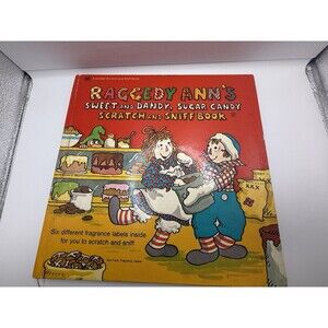 Raggedy Ann Sweet and Dandy Sugar Candy Scratch-and-Sniff Illustrated Paperback